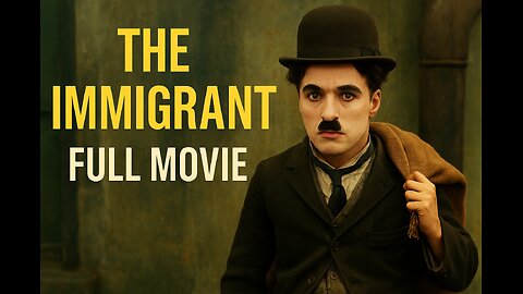 The Immigrant (1917) – Charlie Chaplin’s Timeless Classic Comedy