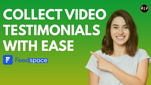 Feedspace: The Ultimate Tool for Capturing High-Quality Video Testimonials 