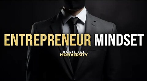 ENTERPRENEUR MINDSET - Powerfull Motivational Speeches For Business And Enterpreneurs