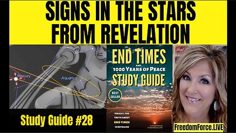 End Times LIVE Study #28 - Signs In The Stars From Revelation - Saturday May 23, 25