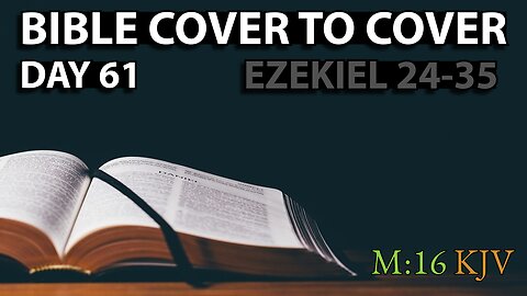 Day 61 | Ezekiel 24-35 | Bible Cover to Cover
