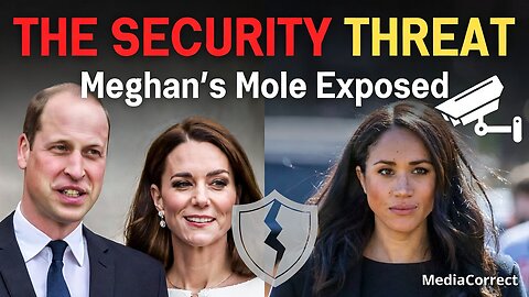 Meghan's MOLE: How JEALOUSY Fuels DIRECT Threats to The Wales Family