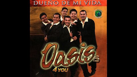 Oasis 4You - Dueño de mi Vida Vol. 6 - Album Completo.