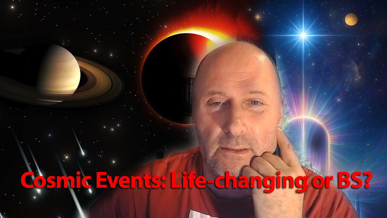 Cosmic Events: Life Changing or BS?
