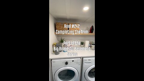 Reel #242 Completing the Trim