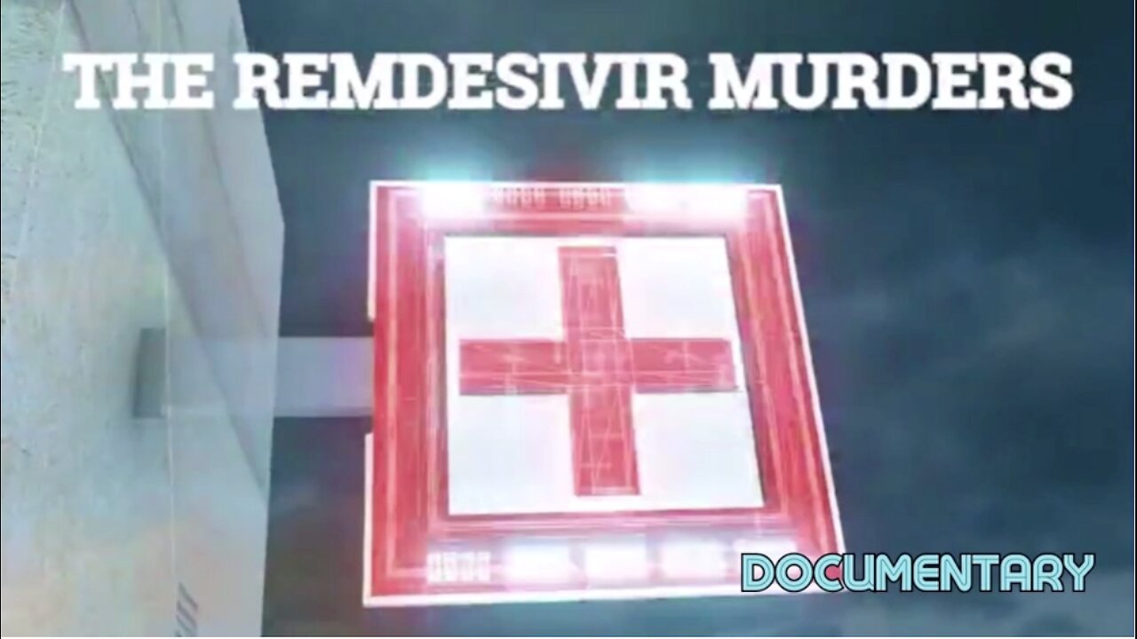 Documentary: The Remdesevir Murders
