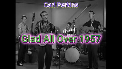 Carl Perkins Rocks 'Glad All Over' (1957) – Vintage Rockabilly Fire!