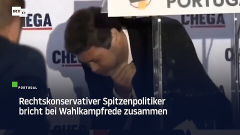 Portugal: Rechtskonservativer Spitzenpolitiker bricht bei Wahlkampfrede zusammen