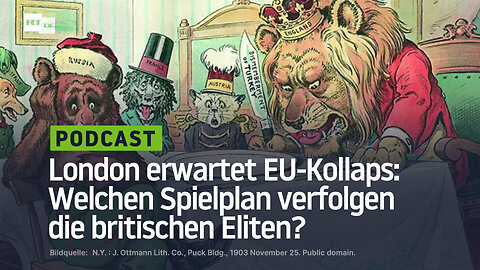 London erwartet EU-Kollaps: Welchen Spielplan verfolgen die britischen Eliten?