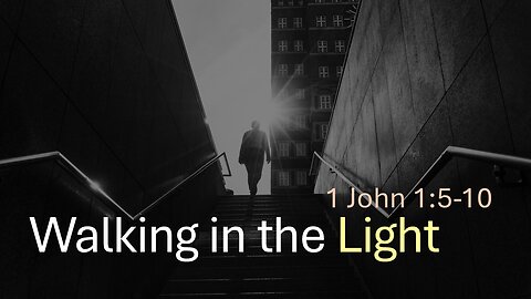 Walking in the Light