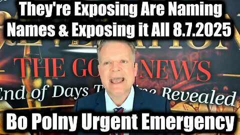 Urgent Emergency 8.7.25 - They're Exposing Are Naming Names & Exposing it All