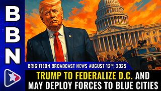Health Ranger analysis: Trump to FEDERALIZE D.C. and more blue cities are next!