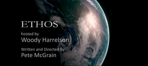WOODY HARRELSON'S 'ETHOS : TIME TO UN SLAVE HUMANITY [FULL DOCUMENTARY HD]