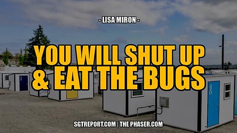 SHUT UP & EAT THE BUGS -- Lisa Miron