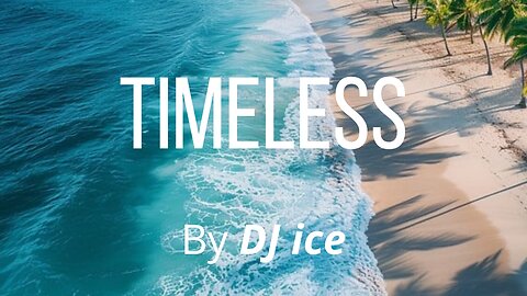 Timeless 2025 / Summer Music / Summer Mix / Summer Music Mix /