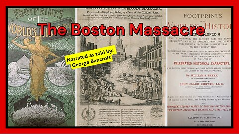The Boston Massacre March 5th 1770 - Footprints of the World's History