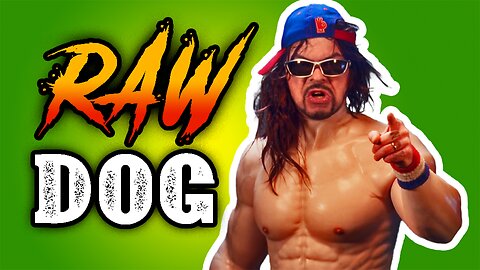 WARNING: You're About to Get RAW DOGGED!!!