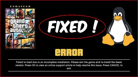 Fix GTA V Enhanced 'Failed to Load' Error on Linux