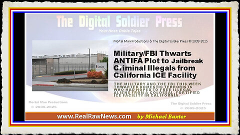 Military FBI Thwart Anti-Fa Plot to Jailbreak Criminal Illegals from CA ICE Facility
