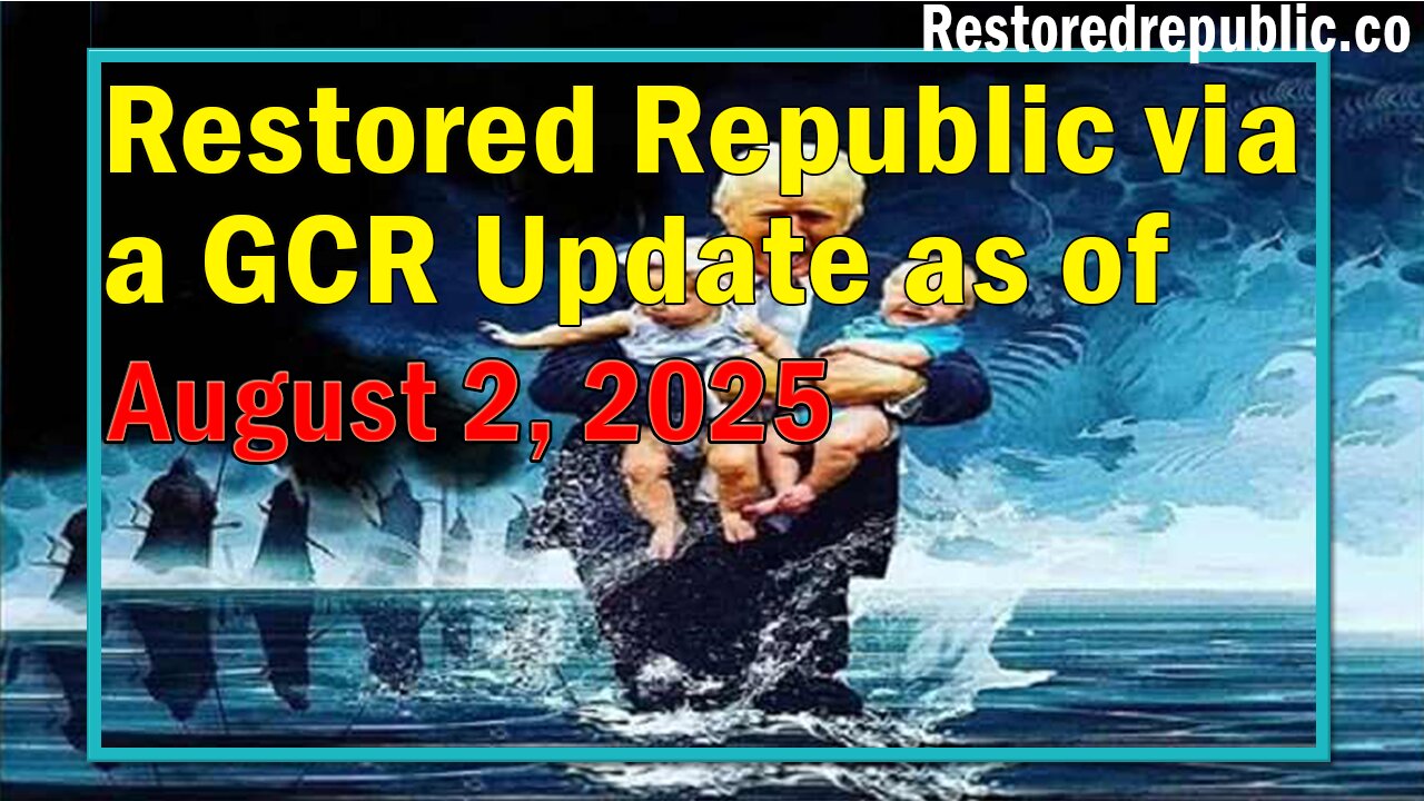 Restored Republic via a GCR Update as of Aug 2, 2025 - Judy Byington
