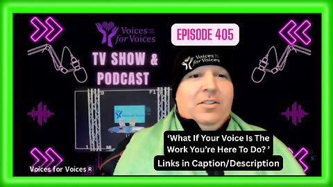 What If Your Voice Is The Work You’re Here To Do? | Episode 405