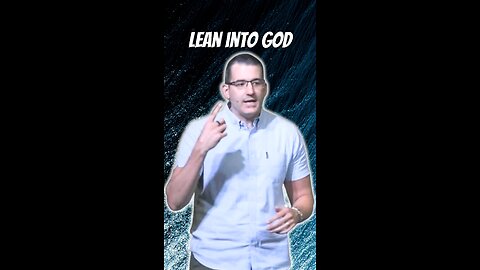 Lean into God