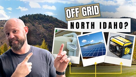 Living Off the Grid in North Idaho: What You Need to Know