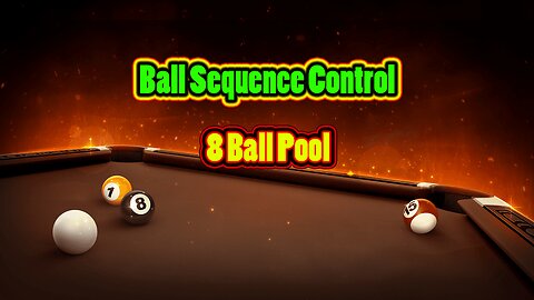 ✨ Ball Sequence Control – No Trick Game 8 Ball Pool