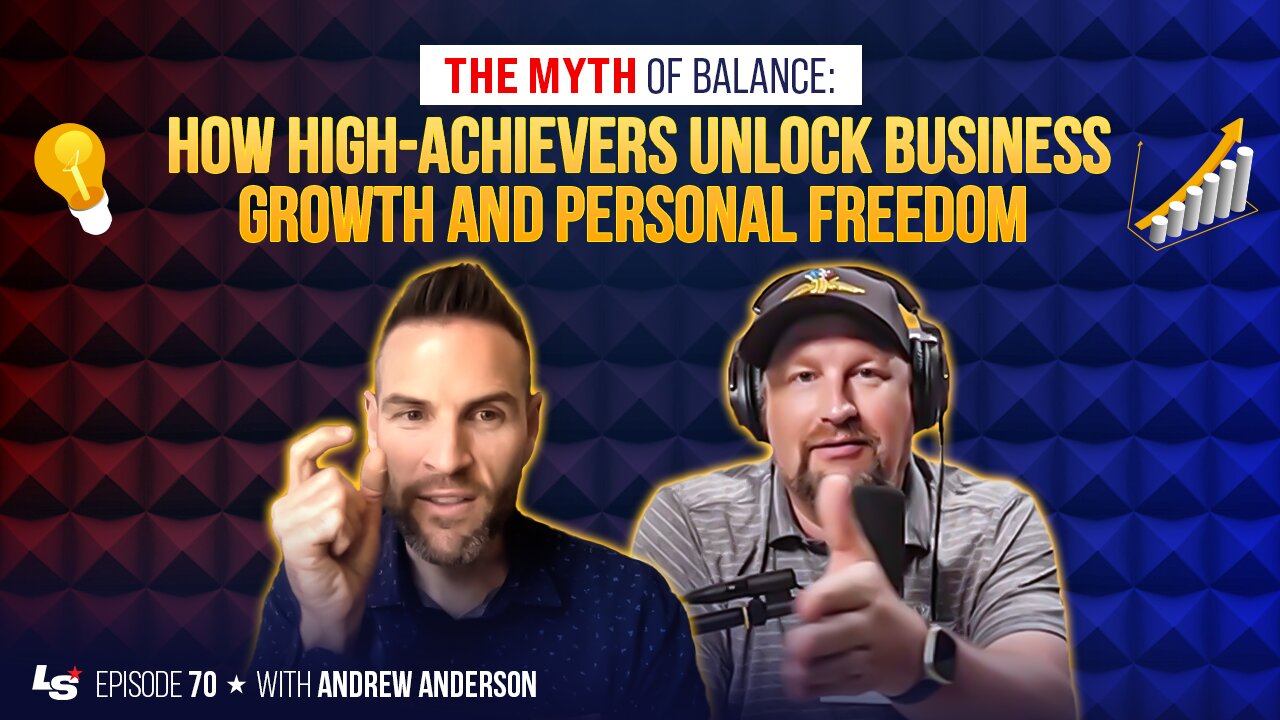 The Myth of Balance: How High-Achievers Unlock Business Growth and Personal Freedom
