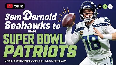 Sam Darnold LEADS Seahawks to Super Bowl 2026 matchup with Patriots after thrilling win over Rams?