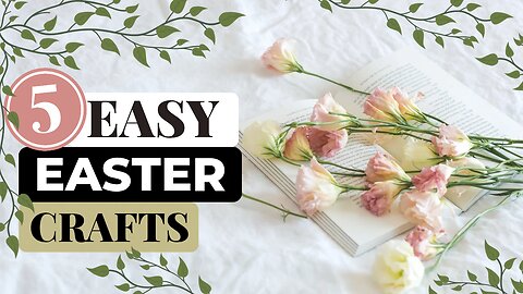 DIY Easter Spring Crafts: 5 Fun & Easy Projects To Brighten Your Day!🌷