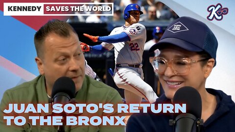 KENNEDY SAVES The WORLD-Juan Soto faces Bronx Boos
