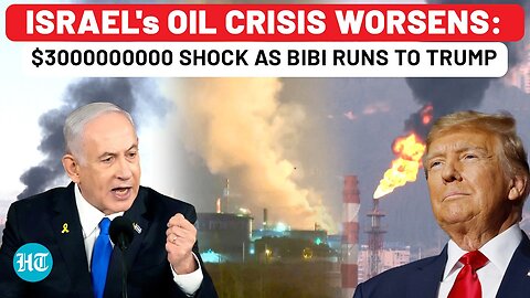 Israel's Oil Crisis Worsens: $3000000000 Shock From Iran Attack Exposed As Netanyahu Runs To Trump