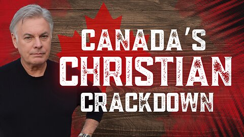 Canada’s Crackdown on Christians—And Why You Should Be Alarmed
