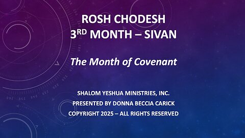 Rosh Chodesh - 3rd Month - Sivan - The Month of Covenant