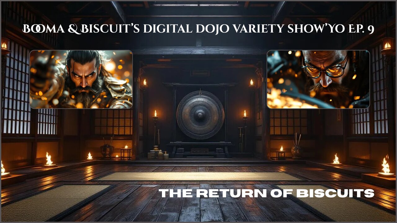 Booma & Biscuit’s Digital Dojo Variety Show’Yo! Ep. 9 | Aug 5th, 2025 | The Return of Biscuits