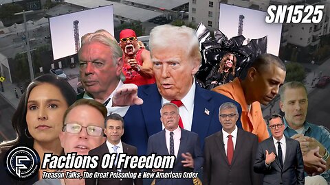 SN1525: Treason Talks, The Great Poisoning & New American Order⚠️