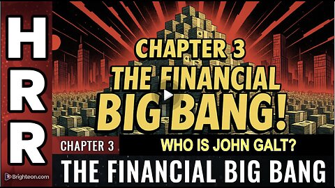 The Financial Big Bang Part 3: Stable Coins, Gold IOUs, and the Debt Time Bomb. WHO IS John Galt?