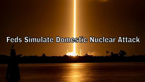 "Unveiling Federal Simulations of Domestic Nuclear Attacks & WW3 Spending Bill Insights"