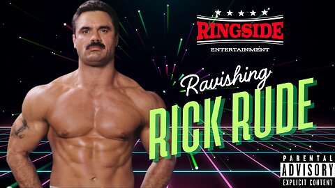 BAD TO THE BONE: Ravishing Rick Rude Best Hype Tribute!