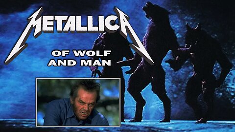 "Of Wolf And Man" by Metallica - Werewolf Films (Music Video)