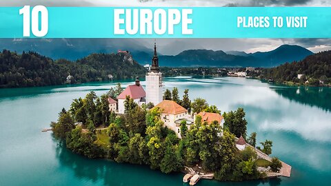 Europe Travel Guide: Best Places to Visit In 2026