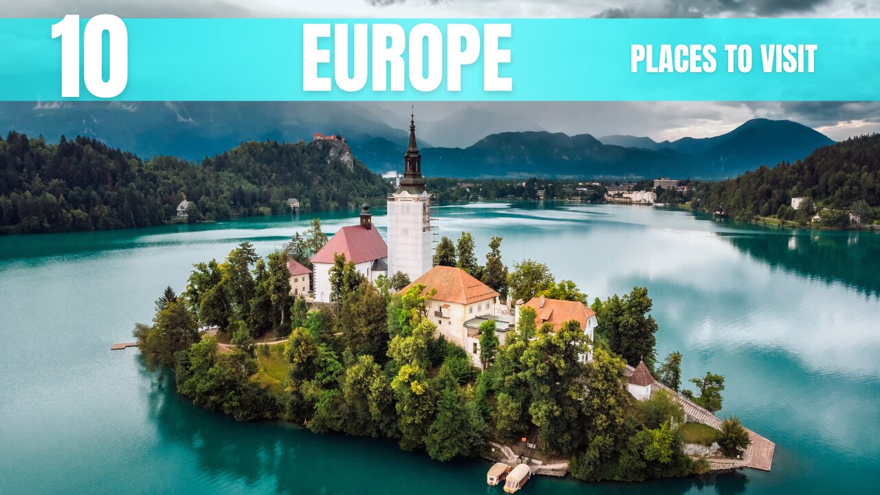 Europe Travel Guide: Best Places to Visit In 2026
