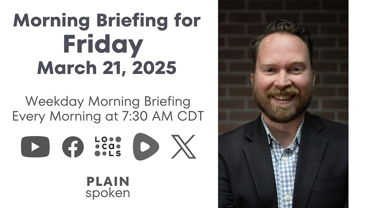 Friday Morning Briefing (Mar. 21, 2025)