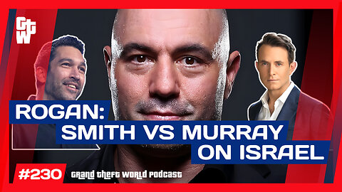Dave Smith and Douglas K Murray debate Israel on Rogan | #GrandTheftWorld 230 (Clip)