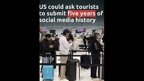 Breaking US Trump mandatory foreign Tourists to disclose Social Media history