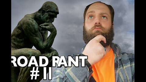 Road Rant #11 - Thinking and Praying