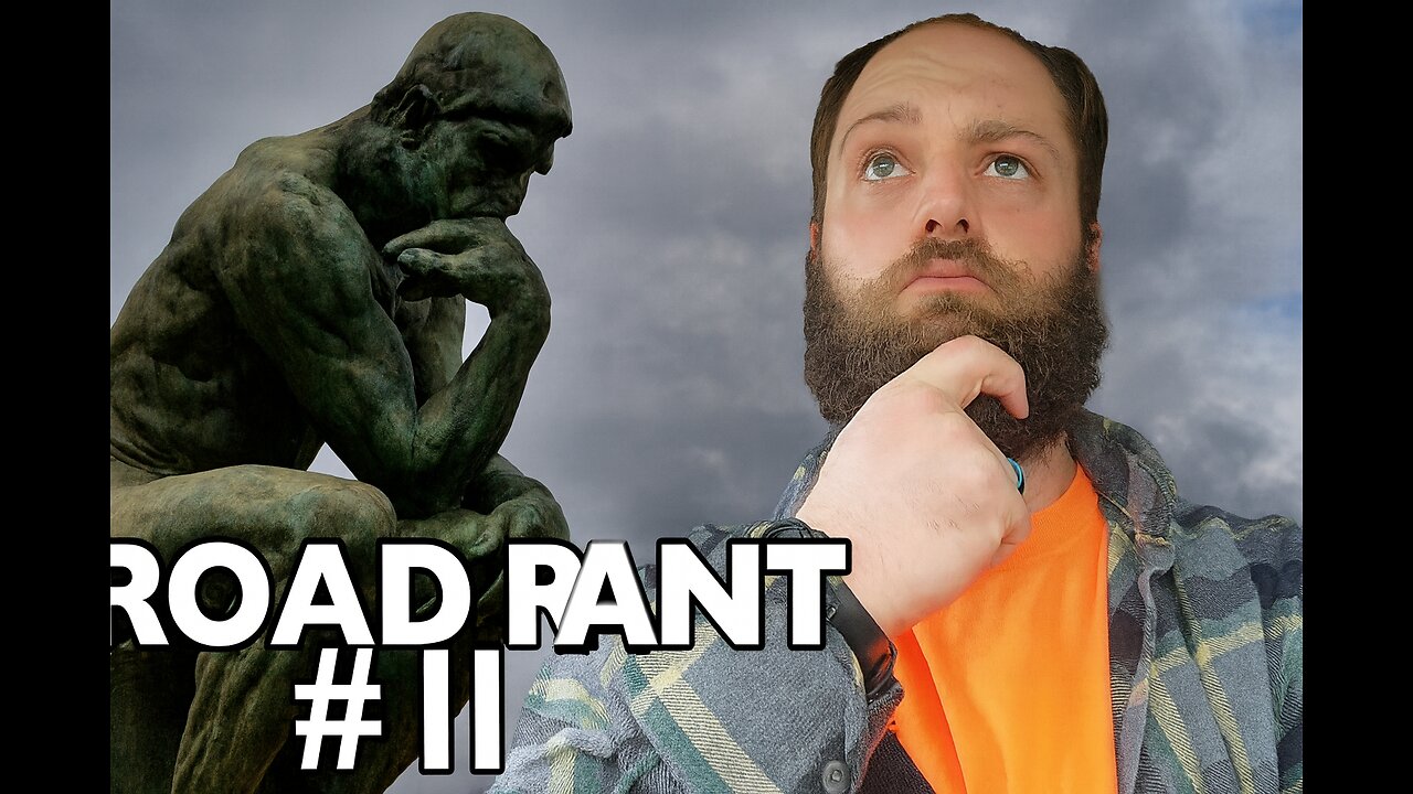 Road Rant #11 - Thinking and Praying