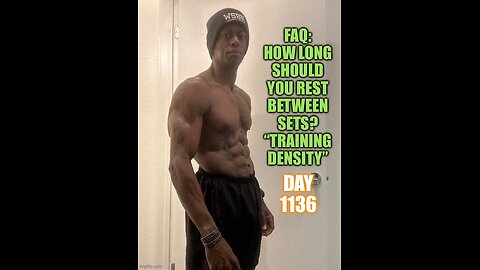 FAQ: how long should you rest between sets? “Training density” (Day 1136)
