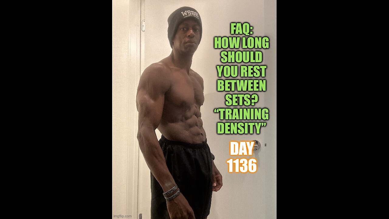 FAQ: how long should you rest between sets? “Training density” (Day 1136)